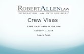 Crew Visas FYBA Yacht Sales & The Law October 1, 2014 Laura Ross.
