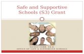 NICOLE COBB, ED.D. OFFICE OF SAFE & SUPPORTIVE SCHOOLS Safe and Supportive Schools (S3) Grant.