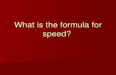 What is the formula for speed?. If Ms. Shelby runs 72 meters in 9 minutes, what is her speed in meters per minute?
