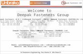 Deepak Fasteners Group Welcome to Deepak Fasteners Group Deepak Fasteners Ltd. Deepak Fasteners (U.K.) Ltd. 12-14 Tower Street, Newtown, Birmingham (U.K.),