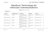 Doc.: IEEE 802.11-11/0044r0 Submission Woong Cho, ETRI Jan 2011 Slide 1 Handover Technology for Vehicular Communications Date: 2011-01-18 Authors: