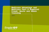 Medicare Advantage and Medicare Part D Required Fraud, Waste and Abuse Training 2009.