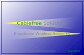 Cable free Cable free Solutions Broadband Wireless Networks  and Radio.