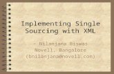1 Implementing Single Sourcing with XML - Nilanjana Biswas Novell, Bangalore (bnilanjana@novell.com)