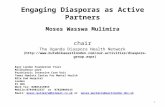 Engaging Diasporas as Active Partners Moses Wasswa Mulimira chair The Uganda Diaspora Health Network (