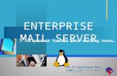 Company LOGO ENTERPRISE MAIL SERVER A panacea for all your mailing needs… KV IT-Solutions Pvt. Ltd Your partner for information & technology.