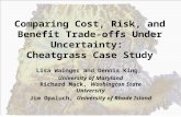 Comparing Cost, Risk, and Benefit Trade-offs Under Uncertainty: Cheatgrass Case Study Lisa Wainger and Dennis King, University of Maryland Richard Mack,