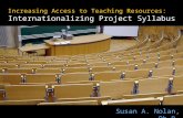 Increasing Access to Teaching Resources: Internationalizing Project Syllabus Susan A. Nolan, Ph.D.