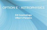 OPTION E - ASTROPHYSICS E4 Cosmology Olber’s Paradox.
