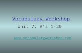 Vocabulary Workshop Unit 7: #’s 1-20 .