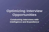 Optimizing Interview Opportunities Conducting Interviews with Intelligence and Expedience