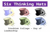 Six Thinking Hats Stockton College – Day of Leadership November 19 th, 2011.