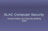 SLAC Computer Security Annual Safety and Security Briefing 2006.