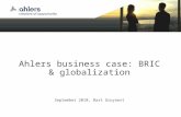 Ahlers business case: BRIC & globalization September 2010, Bart Gruyaert.