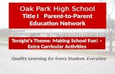Quality Learning for Every Student, Everyday Tonight’s Theme: Making School Fun! – Extra Curricular Activities.