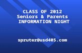 CLASS OF 2012 Seniors & Parents INFORMATION NIGHT INFORMATION NIGHTspruter@usd405.com.