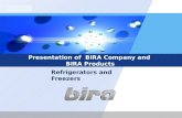 LOGO Presentation of BIRA Company and BIRA Products Refrigerators and Freezers.