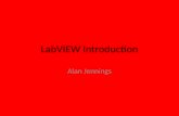LabVIEW Introduction Alan Jennings. Programming in general The Data: MATLAB, C, Java Variables, stack LabVIEW, Simulink, FPGA Connections (wires) – 1.