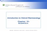 Copyright © 2010 Wolters Kluwer Health | Lippincott Williams & Wilkins Introduction to Clinical Pharmacology Chapter 33- Diuretics.