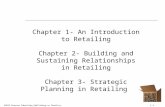 ©2013 Pearson Education Publishing as Prentice Hall 1-1 Chapter 1- An Introduction to Retailing Chapter 2- Building and Sustaining Relationships in Retailing.