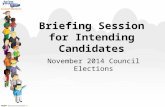 Briefing Session for Intending Candidates November 2014 Council Elections.