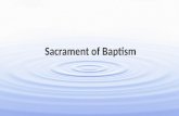 Sacraments Baptism Eucharist Confirmation Reconciliation Anointing of the Sick / Extreme Unction Matrimony Ordination Initiation Healing Service.
