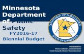 Minnesota Department of Public Safety Presented by: Mona Dohman, Commissioner Mark Dunaski, Deputy Commissioner.