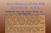 The famous and the infamous have called Deadwood and the Black Hills home over the last several centuries. Lewis and Clark, Wild Bill Hickok, Wyatt Earp,