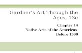 1 Chapter 14 Native Arts of the Americas Before 1300 Gardner’s Art Through the Ages, 13e.