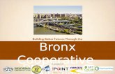 Bronx Cooperative Development Initiative Building Better Futures Through the A project of Winter 2013.