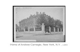 Home of Andrew Carnegie, New York, N.Y., c1903. Carnegie blast furnaces, Homestead, Pa.. 1905? Carnegie Steel Company, "Lucy" furnace, Pittsburgh, Pa.