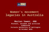 Women’s movement legacies in Australia Marian Sawer, ANU Protest, dissent and activism symposium Victoria University of Wellington 16 October 2010.