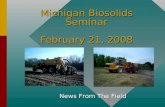 Michigan Biosolids Seminar February 21, 2008 News From The Field.