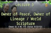 Cheon Gi 3 HC 7/5 (Solar 8/22/12) Lecture 5 Owner of Peace, Owner of Lineage / World Scripture.