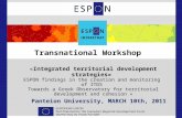 Transnational Workshop «Integrated territorial development strategies» ESPON findings in the creation and monitoring of ITDS Towards a Greek Observatory.