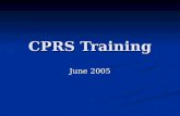 CPRS Training June 2005. Patient Select Screen Patient name, SSN, Last 4 Setup Default lists Process Notifications.
