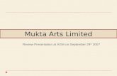 Mukta Arts Limited Review Presentation at AGM on September 29 th 2007.