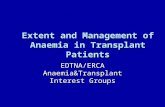 Extent and Management of Anaemia in Transplant Patients EDTNA/ERCA Anaemia&Transplant Interest Groups.