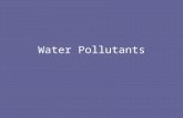 Water Pollutants. Importance of Water Necessary for life Important in industrial processes and for the reduction of air pollution Water means different.