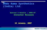 Indo Rama Synthetics (India) Ltd. Quarter 3 Results : 2006-07 Investor Release 19 January, 2007.