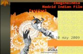 20-30 may 2009 8th Edition ImagineIndia Madrid Indian Film Festival.