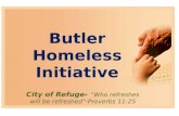 City of Refuge- “Who refreshes will be refreshed”-Proverbs 11:25 Butler Homeless Initiative.