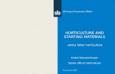 Horticulture 2013 HORTICULTURE AND STARTING MATERIALS policy letter horticulture André Nieuwenhuijse Senior officer horticulture.