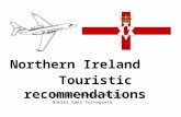 Northern Ireland Touristic recommendations Francisco Martínez Morales Daniel Sáez Torregrosa.
