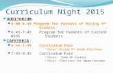 Curriculum Night 2015 AUDITORIUM 6:00-6:40Program for Parents of Rising 9 th Graders 6:45-7:45Program for Parents of Current WSHS Students CAFETERIA 6:45-7:45.