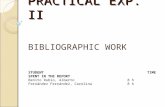 PRACTICAL EXP. II BIBLIOGRAPHIC WORK STUDENT TIME SPENT IN THE REPORT Benito Rubio, Alberto8 h Fernández Fernández, Carolina8 h.