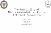 The feasibility of Microwave- to-Optical Photon Efficient Conversion By Omar Alshehri Waterloo, ON Fall 2014 oalshehri@ksu.edu.sa.