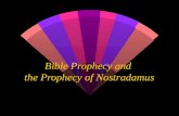 Bible Prophecy and the Prophecy of Nostradamus. The Bible and Nostradamus w The Bible Claims to be uniquely inspired by God w How can we test whether.