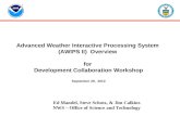 Advanced Weather Interactive Processing System (AWIPS II) Overview for Development Collaboration Workshop September 29, 2010 Ed Mandel, Steve Schotz, &