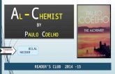 BILAL HAIDER A L -C HEMIST BY P AULO C OELHO Presenter:
